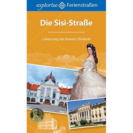 Livro em alemão  "Die Sisi-Straße: Lebensweg der Kaiserin Elisabeth"