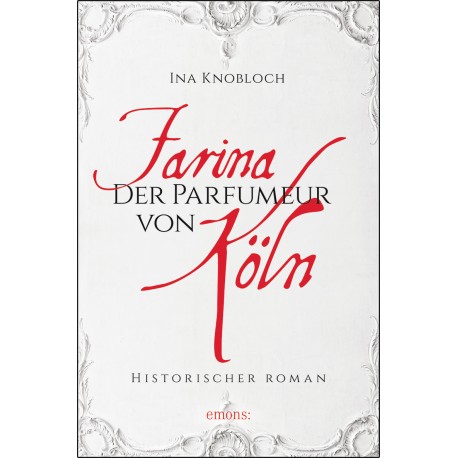 Buch von Ina Knobloch "Farina der Parfümeur von Köln"